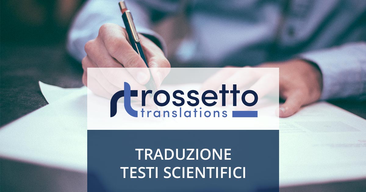 Traduzione Testi Scientifici Udine - Rossetto Translations